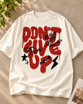 Don't Give Up Motivational Oversized Graphic T-Shirt