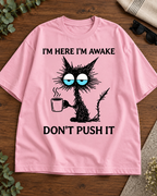 I'm Here I'm Awake Don't Push It Baby Pink oversized T-shirt