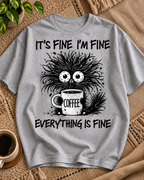 It's Fine I'm Fine Everything Is Fine grey coffee graphic oversized T-shirt