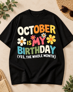 October Is My Birthday black oversized T-shirt